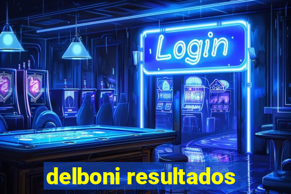 delboni resultados